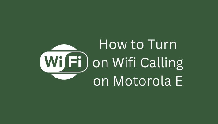 how to turn on wifi calling on motorola e