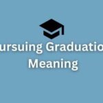 pursuing graduation meaning